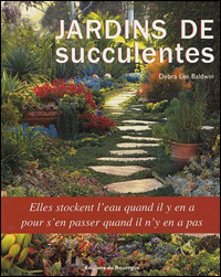 Les jardins de succulentes vus par Debra Lee Baldwin