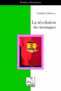 La "Révolution des montagnes" de Frédéric Delorca