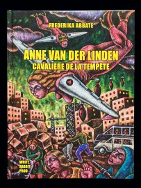 « Anne van der Linden cavalière de la tempête » par Frederika Abbate, ed. white Rabbit Prod.