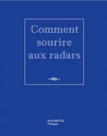 COMMENT SOURIRE AUX RADARS, par Alain Bron (Ed.hachette)