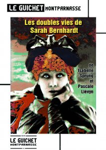 Isabelle Sprung dans la pièce de théâtre "Les doubles vies de Sarah Bernhardt"
