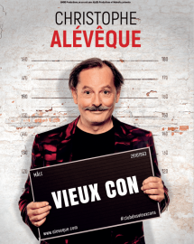 One man Show : Christophe Alévêque : Vieux con ? 