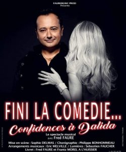 FINI LA COMÉDIE... CONFIDENCES À DALIDA