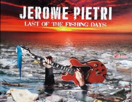 Jérôme PIETRI " Last Of The Fishing Days"