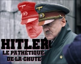 Hitler ou le pathétique de la Chute !