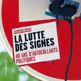 La lutte des signes, un siècle d'autocollants politiques