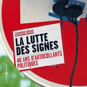 La lutte des signes, un siècle d'autocollants politiques