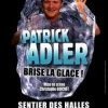 Patrick Adler, un glaçon génial qui triomphe de la banquise en riant !