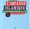 La religion contre la vie, l'impasse islamique