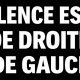 LA VIOLENCE EST-ELLE DE DROITE OU GAUCHE ?