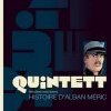 QUINTETT - L'HISTOIRE D'ALBAN MERIC (second mouvement) QUINTETT - L'HISTOIRE D'ALBAN MERIC (second mouvement)