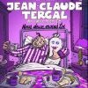 JEAN CLAUDE TERGAL : moins elle. 