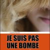 Je ne suis pas une bombe... et alors ?