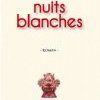 les NUITS BLANCHES de Christine DEVIERS-JONCOUR
