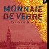 Monnaie de verre : rendons à son auteur la monnaie de sa pièce cristalline. 