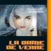 LA DAME DE VERRE, par Maria Grazia Transunto