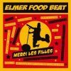 Elmer Food Beat : « Merci les Filles »