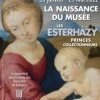 La Pinacothèque : exceptionnelles collections Romanov et Esterházy