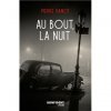 Au bout, la nuit, Pierre Hanot, Konfident noir