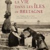  Il y a un siècle la vie dans les îles de Bretagne… 