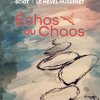 “Échos du Chaos” d'Émilie Sciot et Sandrine Le Mével Hussenet , Editions Porte 7