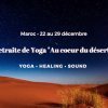« Au coeur de soi » • Retraite de Yoga dans le désert • Maroc