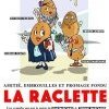 LA RACLETTE de Leah Marciano et Thibaut Marchand (Comédie)