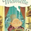 LA CUISINE DE MAMETTE : douce cuisine de notre enfance. 