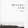 Le cri poétique de Monsieur Loup