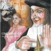 Théâtre : LE MEDECIN MALGRE LUI… 