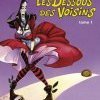 LES DESSOUS DES VOISINS (tome 1) 