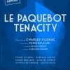 Le Paquebot Tenacity 