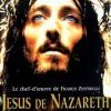 JÉSUS DE NAZARETH... UN FILM A VOIR OU A REVOIR !