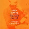 Martha Freud : l'anti-femme de...