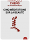 Critique de Cinq méditations sur la beauté, François Cheng