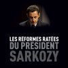 Et si Nicolas Sarkozy avait raté ses Réformes