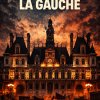 Paris n'aime plus vraiment la Gauche, mais continue de voter pour elle