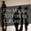 LES PRIX MAGUE 2013 DE LA CULTURE