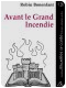 Avant le Grand Incendie, Robin Bonenfant, # Bookleg 126