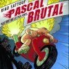 PASCAL BRUTAL : fort comme un Homme ! 