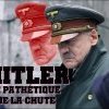 Hitler ou le pathétique de la Chute !