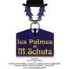 Les Palmes de Monsieur Schutz au Théâtre Michel