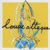 LOUISE ATTAQUE : A Plus Tard Crocodile