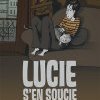 LUCIE S'EN SOUCIE : la célibataire du 21ième siècle ! 