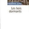 Les bois dormants – Rentrée 2007