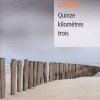 QUINZE KILOMETRES TROIS, par Martine Laval