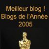 LE MAGUE ELU TROISIEME MEILLEUR BLOG DE l'ANNEE 2005