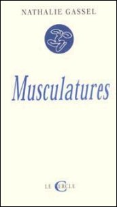 "Musculatures" : Nathalie Gassel réinvente le langage du corps