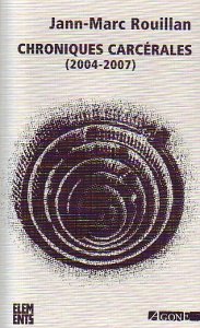 Les chroniques carcérales de Jann-Marc Rouillan
