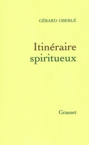 Avoir le vin gai et en faire le prétexte délicieux d'un grand livre